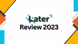 Later-Review-Is-It-The-Best-Social-Media-Scheduler-for-2023?